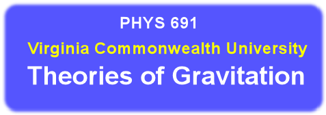 PHYS691 Topic: Theories of Gravitation