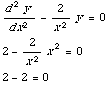 (d^2y)/dx^2 - 2/x^2y = 0  2 - 2/x^2x^2 = 0  2 - 2 = 0