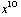 x^10