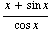 (x + sin x)/(cos x)