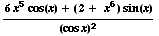 (6x^5cos(x) + ( 2 +  x^6) sin(x))/(cos x)^2