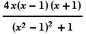 (4x(x - 1) (x + 1))/((x^2 - 1)^2 + 1)
