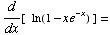d/dx[   ln(1 - x e^(-x)) ] =