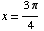 x = (3π)/4