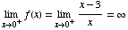Underscript[lim , x0^+] f(x) = Underscript[lim , x0^+] (x - 3)/x = ∞