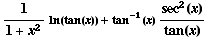 1/(1 + x^2) ln(tan(x)) + tan^(-1)(x) sec^2(x)/tan(x)