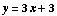 y = 3x + 3