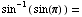 sin^(-1) ( sin(π) ) =