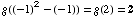 g((-1)^2 - (-1)) = g(2) = 2