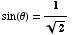 sin(θ) = 1/2^(1/2)