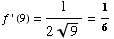 f ' (9) = 1/(29^(1/2)) = 1/6