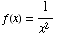 f(x) = 1/x^2