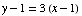 y - 1 = 3 (x - 1)