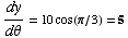 dy/(dθ) = 10cos (π/3) = 5