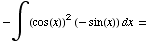 -∫ (cos(x))^2 (- sin(x)) dx =