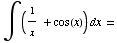 ∫ (1/x + cos(x)) dx =