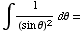 ∫1/(sin θ)^2dθ =