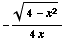 -(4 - x^2)^(1/2)/(4x)