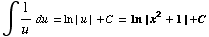 ∫1/udu = ln | u | +C = ln | x^2 + 1 | +C