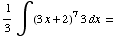 1/3∫ (3x + 2)^73dx =