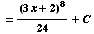 = (3x + 2)^8/24 + C