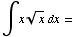 ∫x x^(1/2) dx =