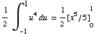 1/2∫__ (-1)^1u^4du = 1/2[x^5/5] _0^1