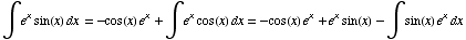 ∫e^xsin(x) dx = -cos(x) e^x + ∫e^xcos(x) dx = -cos(x) e^x + e^xsin(x) - ∫sin(x) e^xdx