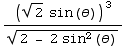 (2^(1/2) sin(θ))^3/(2 - 2sin^2(θ))^(1/2)