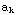 a_k