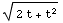 (2t + t^2)^(1/2)