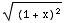 (1 + x)^2^(1/2)