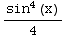 sin^4(x)/4