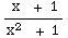 ( x   + 1)/(x^2   + 1)