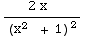 (2 x  )/(x^2   + 1)^2