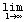 Underscript[lim , l∞]