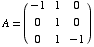 A = (-1   1    0 )       0    1    0       0    1    -1