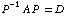P^(-1) A P = D