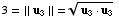3 = || u _ 3 || = (u _ 3 · u _ 3)^(1/2)