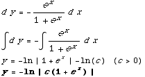 d y = -e^x/(1 + e^x) d x  ∫d y = -∫e^x/(1 + e^x) d x  y = -ln | 1 + e^x | -ln(c)     (c>0)  y = -ln | c(1 + e^x) |  