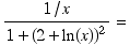 (1/x)/(1 + (2 + ln(x))^2) =
