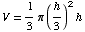 V = 1/3π (h/3)^2h