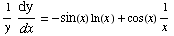 1/ydy/dx = -sin(x) ln (x ) + cos(x) 1/x
