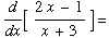 d/dx[   (2x - 1)/(x + 3) ] =