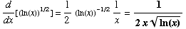 d/dx[(ln(x))^(1/2)] = 1/2 (ln(x))^(-1/2) 1/x = 1/(2xln(x)^(1/2))