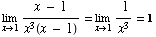 Underscript[lim , x1] (x - 1)/x^3(x - 1) = Underscript[lim , x1] ( 1)/x^3 = 1