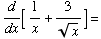 d/dx[ 1/x + 3/x^(1/2)] =