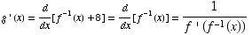 g ' (x) = d/dx[f^(-1)(x) + 8] = d/dx[f^(-1)(x)] = 1/(f ' (f^(-1)(x)))