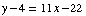 y - 4 = 11x - 22