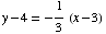 y - 4 = -1/3 (x - 3)